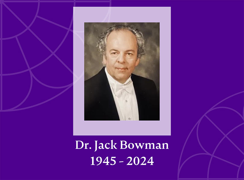 Photo pf Dr. Bowman with text "Dr. Jack Bowman 1945-2024"