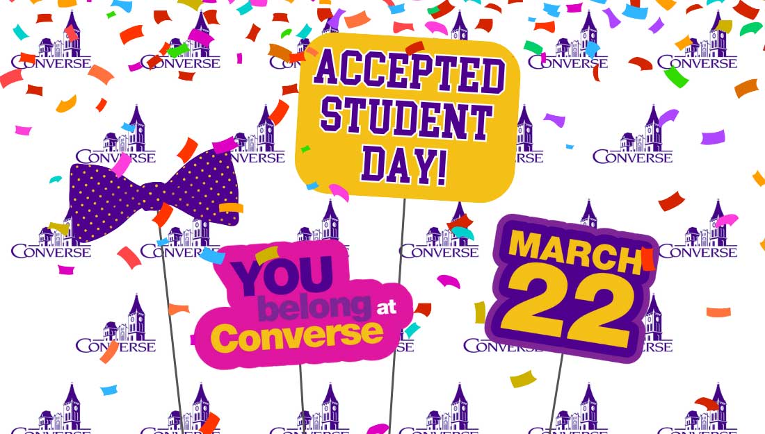 Balloons and confetti with text that reads, "Accepted student day; You belong at Converse; March 22".